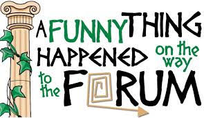 Graphic that states "a funny thing happened on the way to the forum"